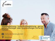 Schulbegleitung / Individualbegleitung - gerne Berufseinsteiger oder Quereinsteiger (m/w/d) Teilzeit - München