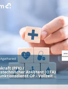 Pflegefachkraft (PFK) / Operationstechnischer Assistent (OTA) (m/w/d) Funktionsdienst OP - Vollzeit / Teilzeit - Hausham
