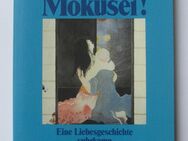 Cees Nooteboom: Mokusei!: Eine Liebesgeschichte - Münster