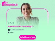 Spezialist:in HR-Controlling / Personalcontrolling (w/m/d) Vollzeit / Teilzeit - Berlin