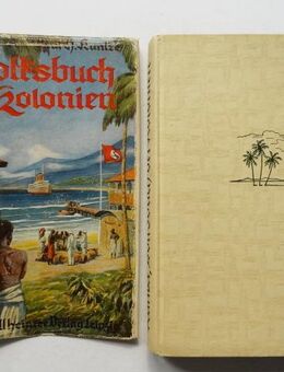 Kuntze, Paul H. Das neue Volksbuch der Kolonien. Kamerun, Togo, Deutsch-Ostafrika, Deutsch-Südwestafrika - Königsbach-Stein