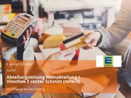 Abteilungsleitung Weinabteilung / Vinothek E center Schmitt (m/w/d) - Schwaig (Nürnberg)