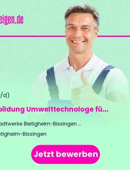 Ausbildung Umwelttechnologe für Abwasserbewirtschaftung (m/w/d) - Bietigheim-Bissingen