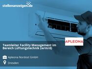 Teamleiter Facility Management im Bereich Lüftungstechnik (w/m/d) - Dresden