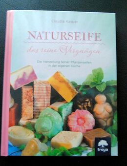 Naturseife, das reine Vergnügen: Die Herstellung feiner Pflanzenseifen in der eigenen Küche Gebundene Ausgabe – 25. Juli 2020 - Leverkusen