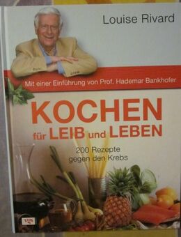 Kochen für Leib und Leben, Prof. Hademar Bankhofer + Gib Krebs keine Chance, neu - München