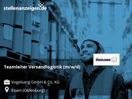 Teamleiter Versandlogistik (m/w/d) - Essen (Oldenburg)