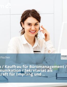 Kaufmann / Kauffrau für Büromanagement / Bürokommunikation / Sekretariat als Bürofachkraft für Empfang und Verwaltung (w/m/d) - Berlin