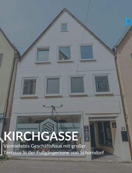 KIRCHGASSE - Vermietetes Geschäftshaus mit großer Terrasse in der Fußgängerzone von Schorndorf - Schorndorf (Baden-Württemberg)