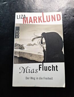 Mias Flucht: Der Weg in die Freiheit von Lisa Marklund (Taschenbuch) - Essen