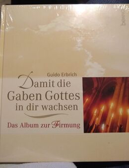Guido Erbrich: Damit die Gaben Gottes in dir wachsen. Das Album zur Firmung - Bibertal