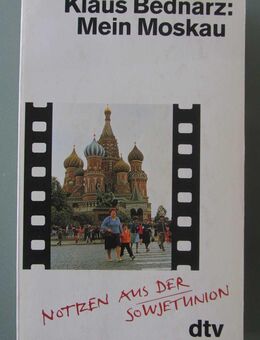 Klaus Bednarz: Mein Moskau. Notizen aus der Sowjetunion (1988) - Münster