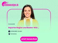 Reporter (m/w/d) Region und Baden-Württemberg - Konstanz