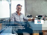 Leitung (m/w/d) Fachbereich Liegenschaftsverwaltung und Grundstücksverkehr - Garching (München)