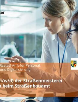 Leitung (m/w/d) der Straßenmeisterei Gernsbach beim Straßenbauamt - Rastatt