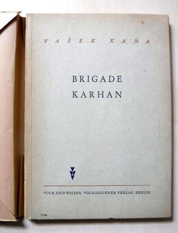 Schauspiel-Script "Brigade Karhan" von Vasek Kana, DDR 1951 - Dresden