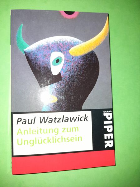 Paul Watzlawick: Anleitung zum Unglücklichsein - Nürnberg