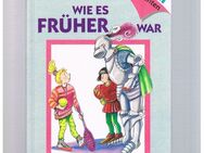 Wie es früher war,Manfred Mai,Loewe Verlag,1992 - Linnich