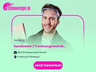 Handwerker / Trocknungstechniker / Servicetechniker / Messtechniker / Trocknungsmonteur Wasserschadensanierung (m/w/d) - Freiburg (Breisgau)