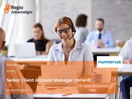 Senior Client Account Manager (m/w/d) - Reutlingen