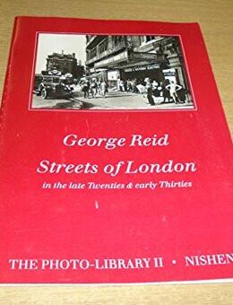 Streets of London. In the late Twenties & early Thirties. Broschüre von 1987, George Reid (Autor) - Rosenheim