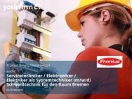 Servicetechniker / Elektroniker / Elektriker als Systemtechniker (m/w/d) Schweißtechnik für den Raum Bremen - Bremen