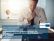 Wissenschaftlicher Projektmanager für Biologische Rohstoffe (w/m/d) in Vollzeit oder Teilzeit - Hennigsdorf