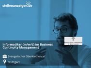 Informatiker (m/w/d) im Business Continuity Management - Stuttgart
