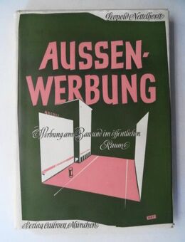 Nettelhorst, Leopold. Aussenwerbung. Werbung am Bau und im öffentlichen Raum. Raumgestaltung, 1952 - Königsbach-Stein