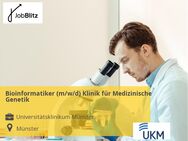 Bioinformatiker (m/w/d) Klinik für Medizinische Genetik - Münster