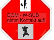 Dom. Witwer, sucht wieder feste Beziehung mit W- SUB. - Berlin