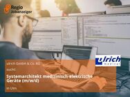Systemarchitekt medizinisch-elektrische Geräte (m/w/d) - Ulm