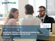 Absolvent Wirtschaftswissenschaften als Trainee Finanzberater (m/w/d) - München