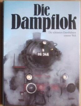 Die Dampflok - Die schönsten Eisenbahnen unserer Welt - Spraitbach