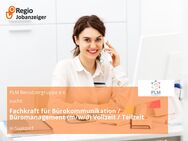 Fachkraft für Bürokommunikation / Büromanagement (m/w/d) Vollzeit / Teilzeit - Saaldorf-Surheim