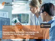 Zimmermann, Schreiner, Dachdecker als Vorarbeiter Handfertigung (m/w/d) - Grevenbroich