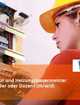 Installateur und Heizungsbauermeister als Ausbilder oder Dozent (m/w/d) Teilzeit - Heide