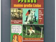 Pferde meine große Liebe,Schneider Verlag,1974 - Linnich
