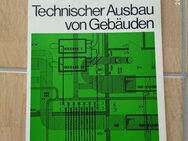 ZU VERSCHENKEN: Technischer Ausbau von Gebäuden v. Edwin Wellpott - Fulda Zentrum