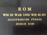 Rom wie es war und wie es ist - Illustrierter Führer durch Rom - Ausgabe 1979 - Eutin Zentrum