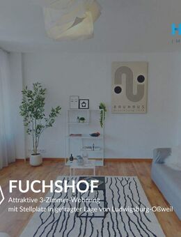 FUCHSHOF - Attraktive 3-Zimmer-Wohnung mit Stellplatz in gefragter Lage von Ludwigsburg-Oßweil - Ludwigsburg
