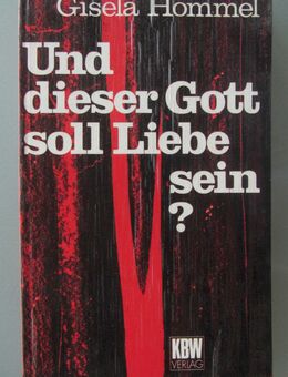 G. Hommel: Und dieser Gott soll Liebe sein? (1972) - Münster