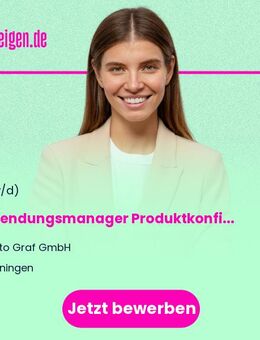 Anwendungsmanager Produktkonfiguratoren (m/w/d) - Teningen