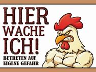 Lustiges Blechschild Hier wache ich Huhn 20x30 cm - München