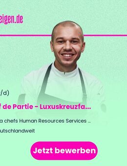 Chef de Partie (w/m/d) - Luxuskreuzfahrt - Berlin Mitte