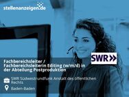 Fachbereichsleiter / Fachbereichsleiterin Editing (w/m/d) in der Abteilung Postproduktion - Baden-Baden