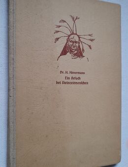 Dr. Hans Nevermann Ein Besuch bei Steinzeitmenschen 1941 - Grävenwiesbach