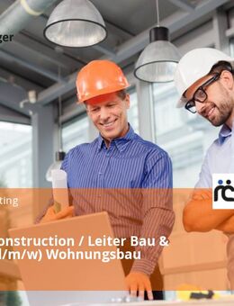 Head of Construction / Leiter Bau & Technik (d/m/w) Wohnungsbau - Köln
