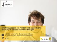 Krankenpfleger für Kinder und Jugendliche (m/w/d) in Teilzeit/Vollzeit/Minijob - Köln