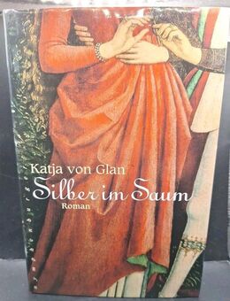 Silber im Saum von Katja von Glan (Gebundene Ausgabe) - Essen